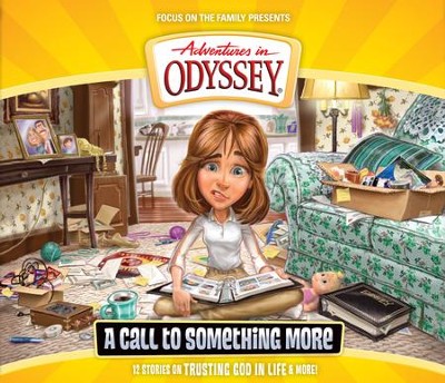 Adventures in Odyssey &reg; #57: A Call to Something More  - 