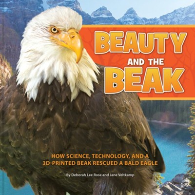 Beauty and the Beak  -     By: Deborah Lee Rose, Jane Veltkamp
