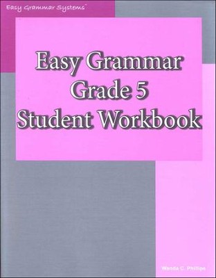 Easy Grammar Grade 5 Workbook   -     By: Wanda Phillips

