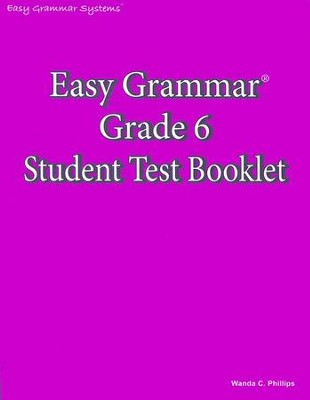 Easy Grammar Grade 6 Test Book   -     By: Wanda Phillips
