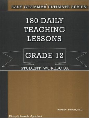 Easy Grammar Ultimate Series: 180 Daily Teaching Lessons, Grade 12 Student Workbook  -     By: Dr. Wanda C. Phillips
