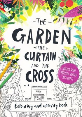 The Garden, the Curtain & the Cross--Coloring Book  -     By: Carl Laferton
    Illustrated By: Catalina Echeverri
