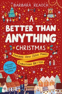 A Better Than Anything Christmas  -     By: Barbara Reaoch

