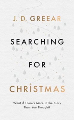 Searching for Christmas  -     By: J.D. Greear
