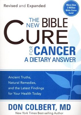 The New Bible Cure for Cancer  -     By: Don Colbert M.D.
