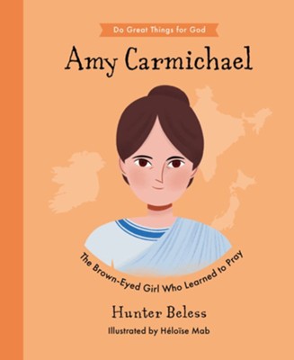 We're excited to share Hunter's new book, “Amy Carmichael: The Brown-Eyed  Girl who Learned to Pray” with you! This book is part of…