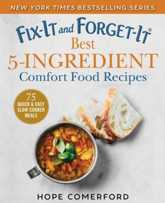 Fix-It And Forget-It Best 5-Ingredient Recipes  -     By: Hope Comerford
