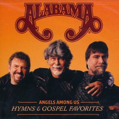 Angels Among Us: Hymns & Gospel Favorites   -     By: Alabama
