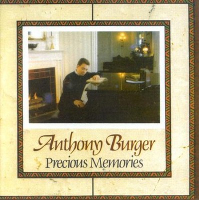 Precious Memories CD   -     By: Anthony Burger
