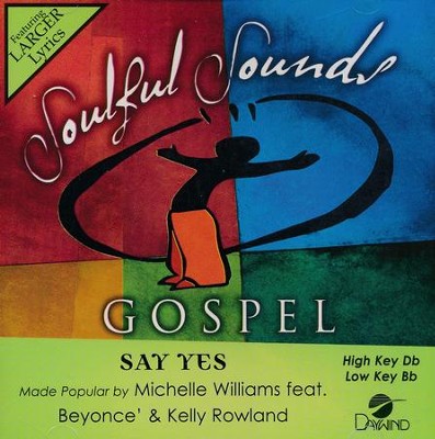 Say Yes, Accompaniment CD   -     By: Michelle Williams
