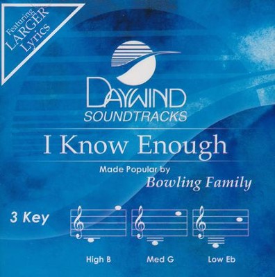 I Know Enough [Music Download]: The Bowling Family - Christianbook.com