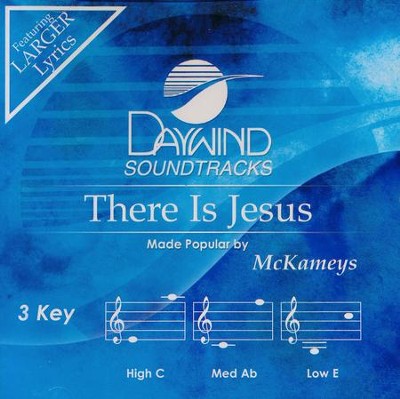 There Is Jesus, Accompaniment CD   -     By: The McKameys
