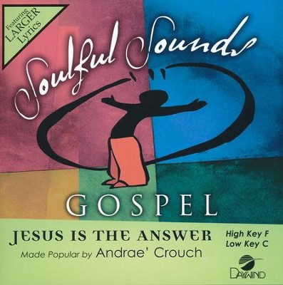 Jesus Is The Answer, Accompaniment CD   -     By: Andrae Crouch

