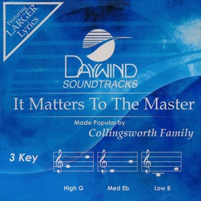 It Matters To The Master, Accompaniment CD   -     By: The Collingsworth Family
