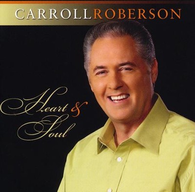 Heart and Soul   -     By: Carroll Roberson
