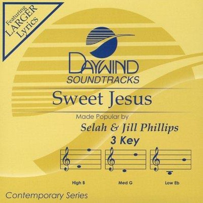 Sweet Jesus, Accompaniment CD: Selah, Jill Phillips - Christianbook.com