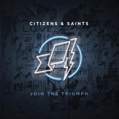Join the Triumph   -     By: Citizens & Saints
