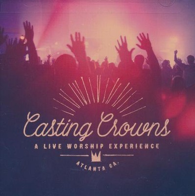 A Live Worship Experience   -     By: Casting Crowns
