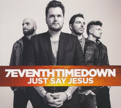 Just Say Jesus, Extended Edition   -     By: 7eventh Time Down
