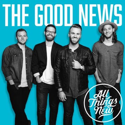 The Good News   -     By: All Things New
