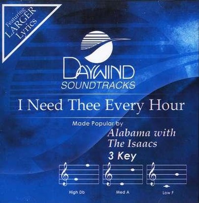 I Need Thee Every Hour, Accompaniment CD   -     By: Alabama, The Isaacs
