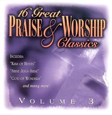 16 Great Praise & Worship Classics, Volume 3 CD   - 