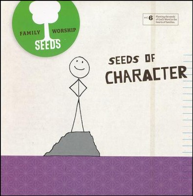 Seeds Family Worship Vol. 6: Character   - 