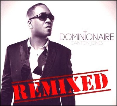 Dominionaire (Remixed)   -     By: Canton Jones
