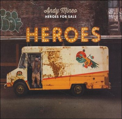 Heroes for Sale   -     By: Andy Mineo
