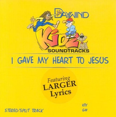 I Gave My Heart to Jesus, Accompaniment CD   -     By: Kidz
