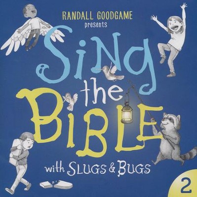 Slugs & Bugs: Sing the Bible, Volume 2   -     By: Randall Goodgame
