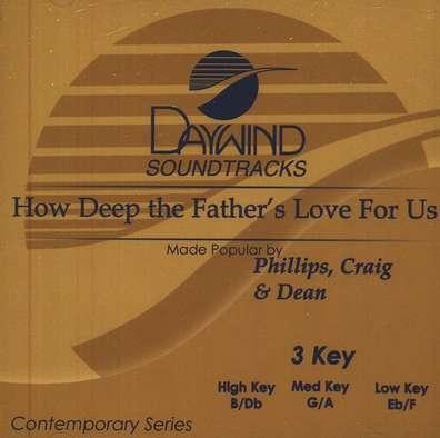 How Deep the Father's Love, Accompaniment CD   -     By: Phillips Craig & Dean

