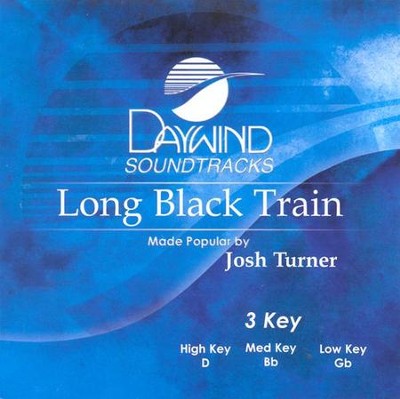 Long Black Train, Accompaniment CD   -     By: Josh Turner
