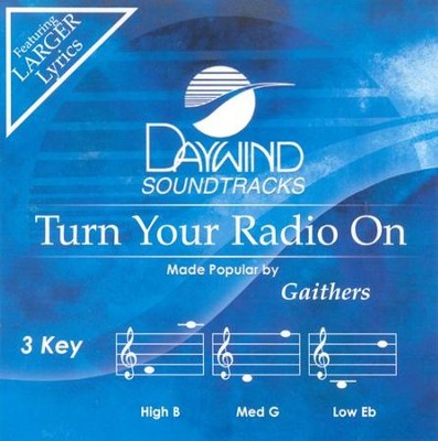 Turn Your Radio On, Accompaniment CD   -     By: The Gaithers
