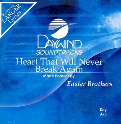 Heart That Will Never Break Again, Accompaniment CD   -     By: Easter Brothers
