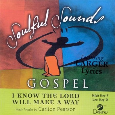 I Know The Lord Will Make A Way, Accompaniment CD   -     By: Carlton Pearson
