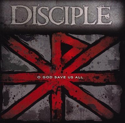 O God Save Us All   -     By: Disciple
