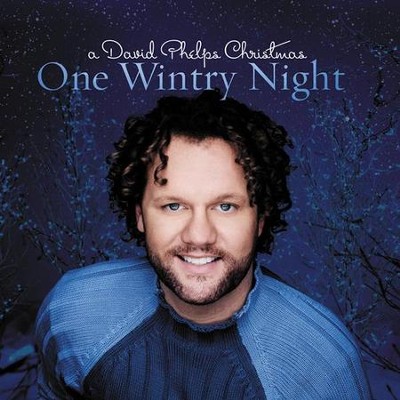 One Wintry Night: A David Phelps Christmas CD   -     By: David Phelps
