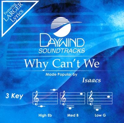 Why Can't We, Accompaniment CD   -     By: The Isaacs
