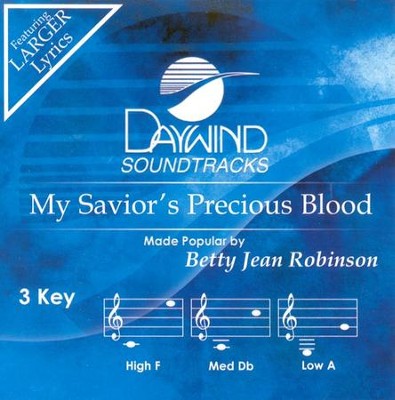 My Savior's Precious Blood, Accompaniment CD   -     By: Betty Jean Robinson
