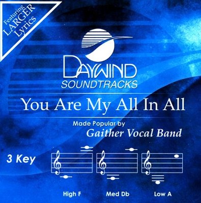You Are My All In All, Accompaniment CD    -     By: Gaither Vocal Band
