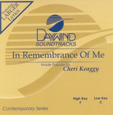 In Remembrance Of Me, Accompaniment CD   -     By: Cheri Keaggy
