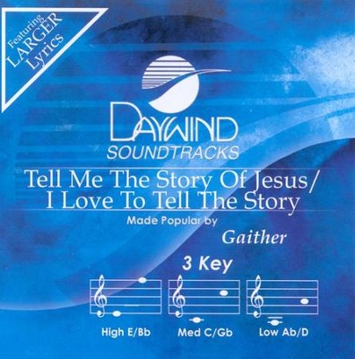 Tell Me The Story/I Love To Tell The Story, Accompaniment CD   -     By: Gaither Vocal Band
