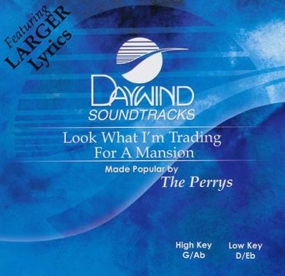 Look What I'm Trading for a Mansion, Accompaniment CD   -     By: The Perrys
