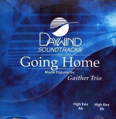 Going Home, Accompaniment CD: The Bill Gaither Trio - Christianbook.com