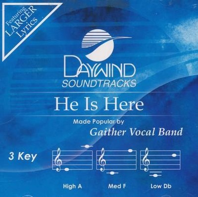 He is Here, Accompaniment CD: Gaither Vocal Band - Christianbook.com