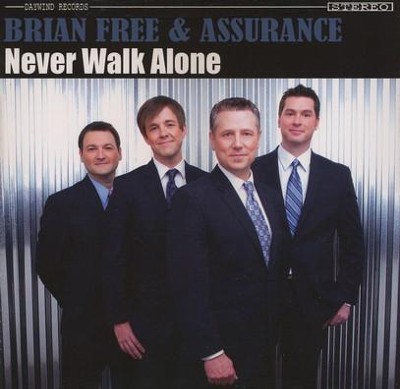 Never Walk Alone CD   -     By: Brian Free & Assurance
