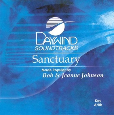 Sanctuary, Accompaniment CD   -     By: Bob Johnson, Jeanne Johnson
