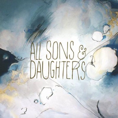 All Sons & Daughters   -     By: All Sons & Daughters
