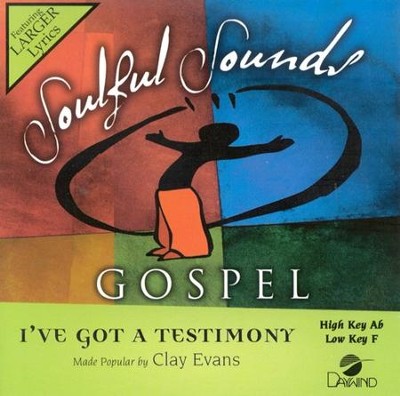 I've Got A Testimony, Accompaniment CD   -     By: Clay Evans
